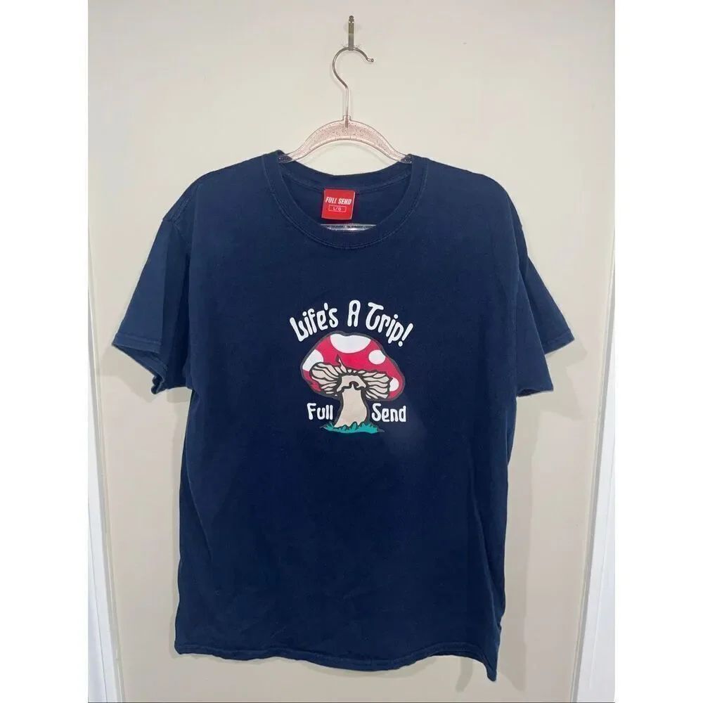 Full Send Life is a Trip Mushroom T Shirt Men’s Large